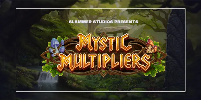 Slammer Studios Perkenalkan Mystic Multipliers, Slot dengan Pengganda Progresif dan Putaran Gratis